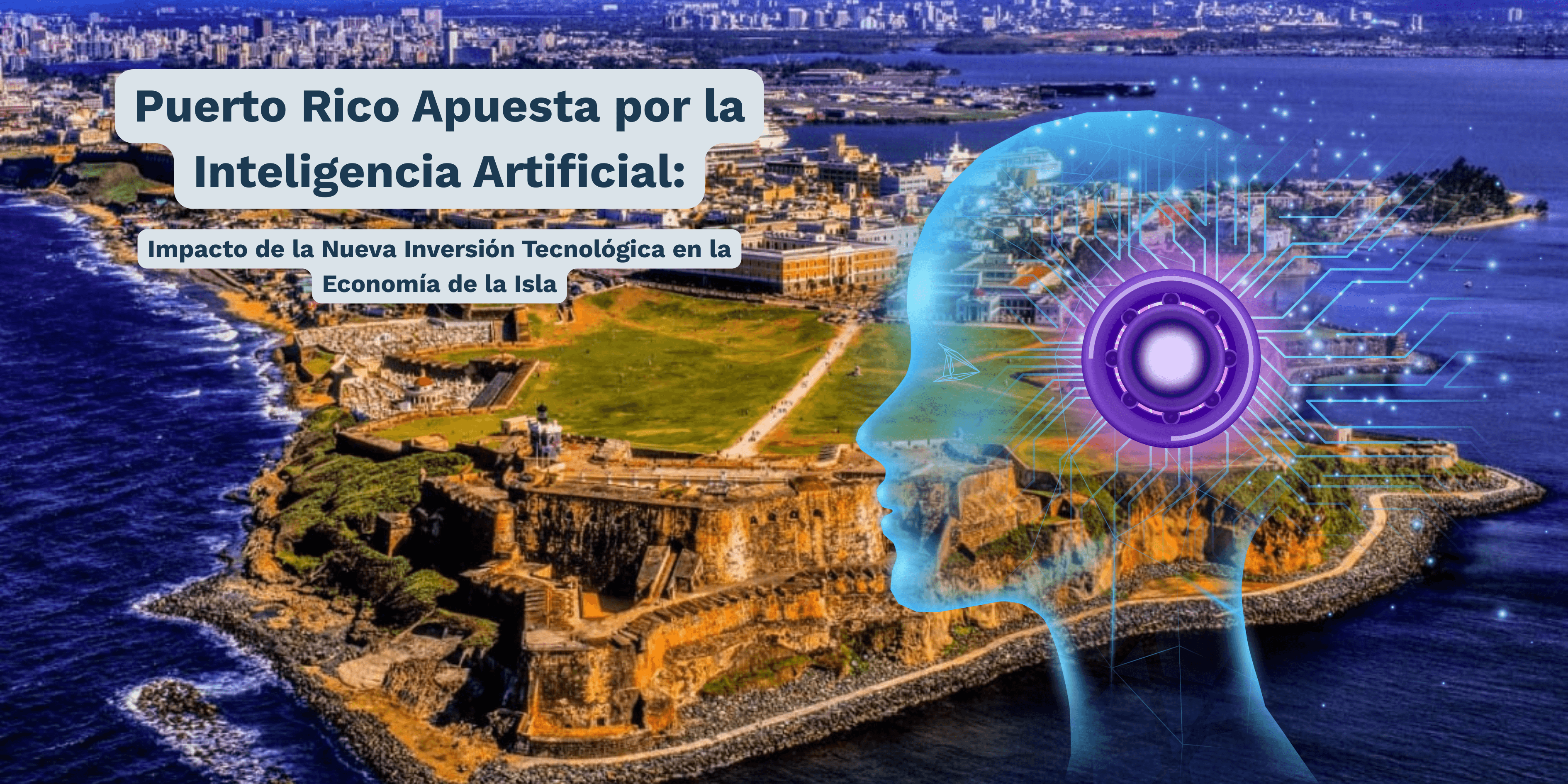 Puerto Rico Apuesta por la Era de la IA: Qué Significa la Llegada de una Nueva Inversión Tecnológica para la Isla — Portada del blog de IslaIntel sobre inteligencia artificial y automatización